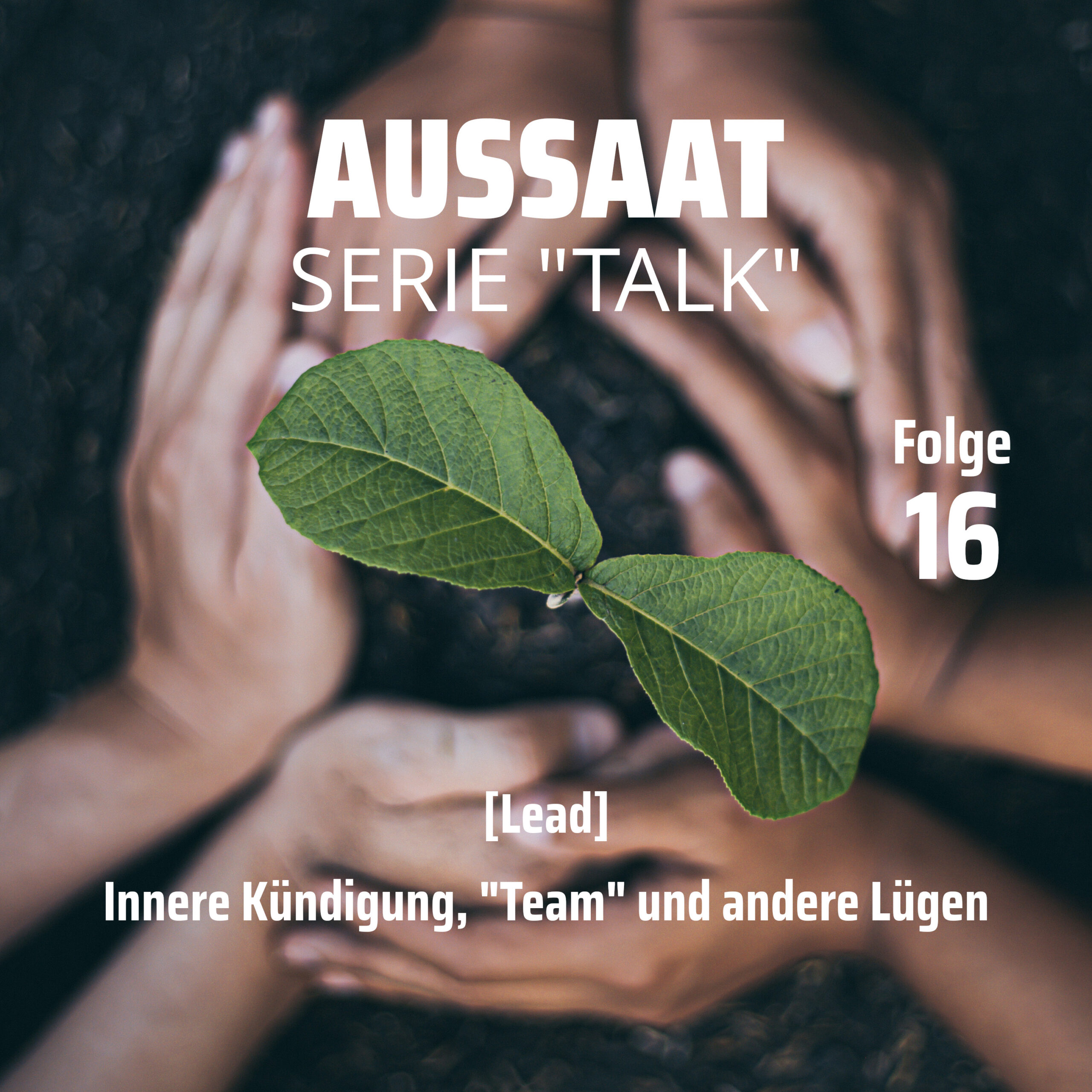 [Lead] Innere Kündigung, „Team“ und andere Lügen