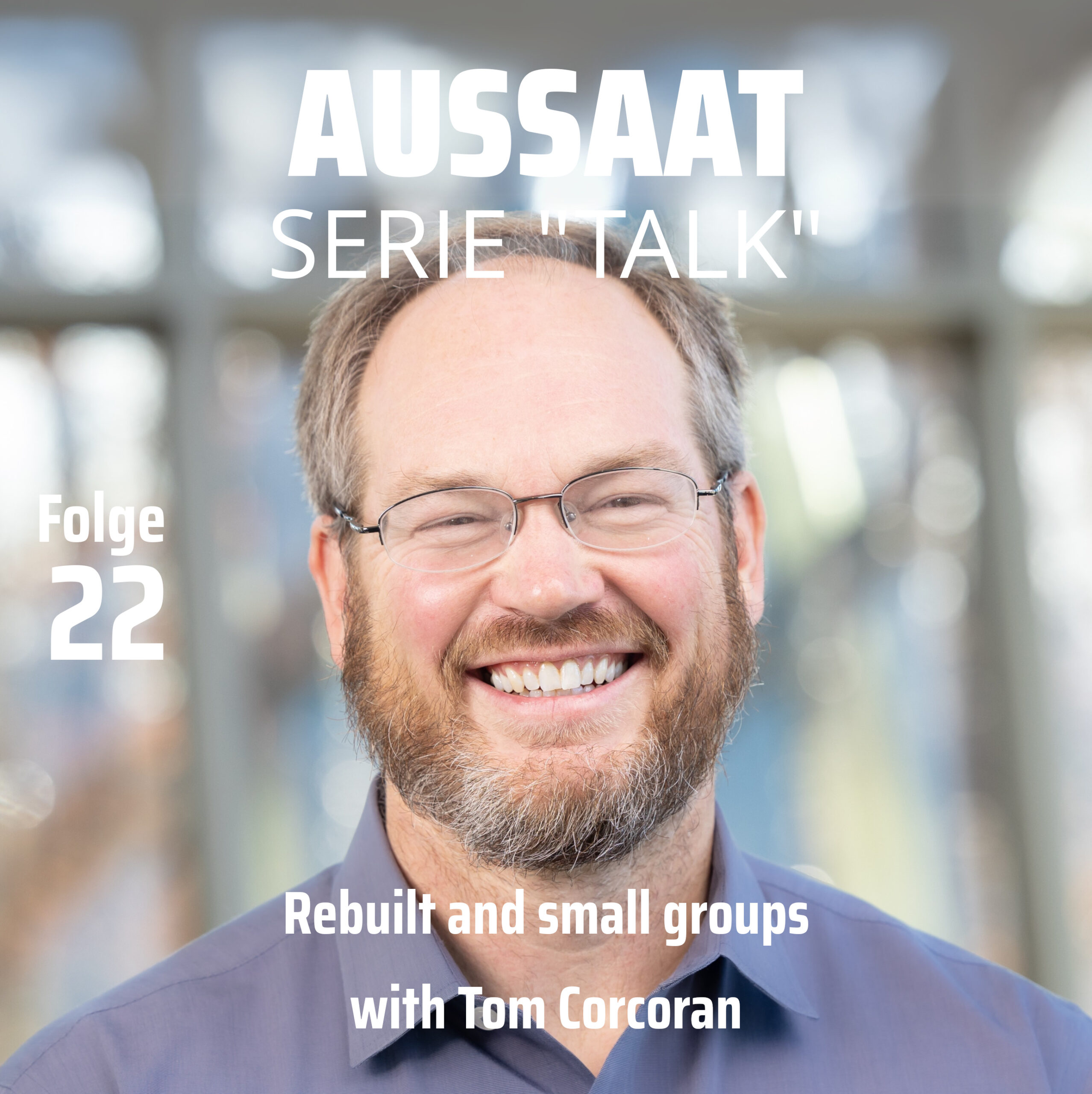 Rebuilt and small groups with Tom Corcoran
